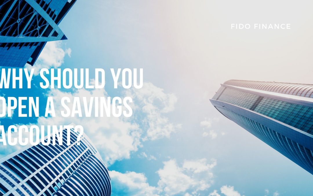 Why Should You Open a Savings Account?